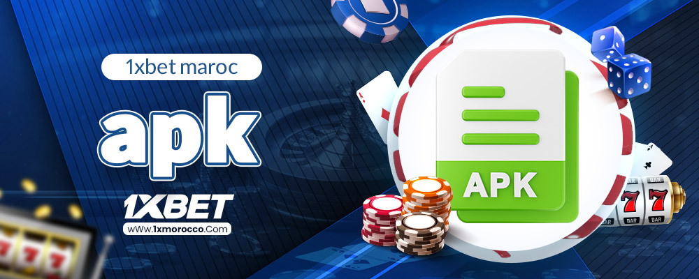 1xbet maroc apk