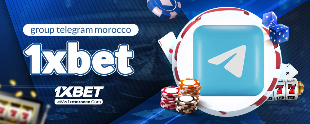 group telegram morocco 1xbet