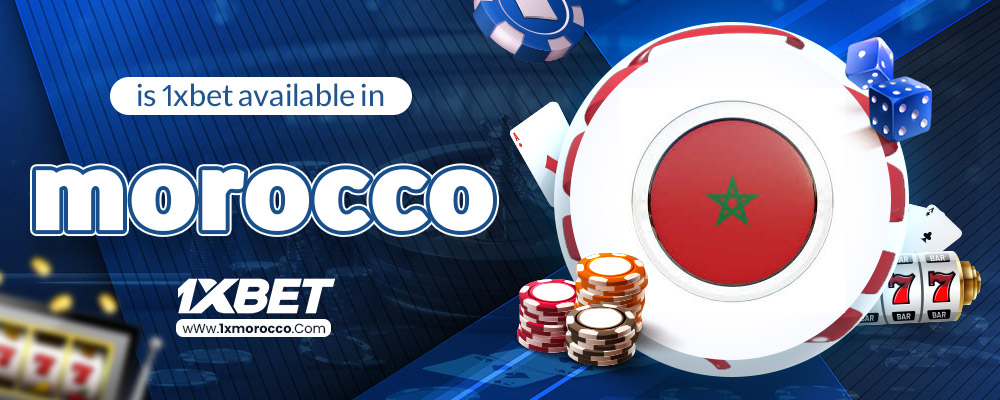 is 1xbet available in morocco