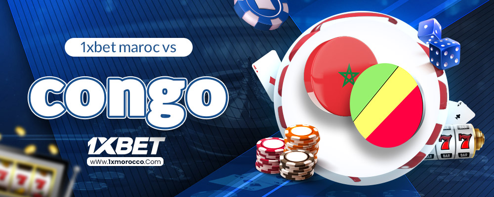 1xbet maroc vs congo 